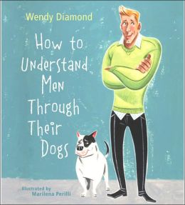 How to Understand Men Through Their Dogs