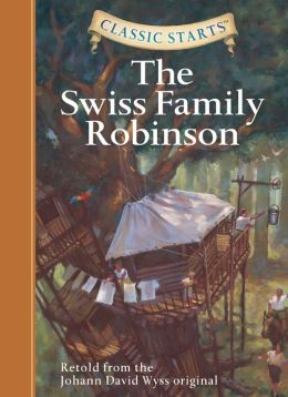 The Swiss Family Robinson (Classic Starts Series)