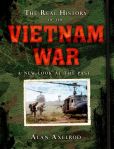 Book Cover Image. Title: The Real History of the Vietnam War:  A New Look at the Past, Author: Alan Axelrod