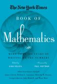 Book Cover Image. Title: The New York Times Book of Mathematics:  More Than 100 Years of Writing by the Numbers, Author: Gina Kolata