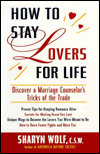 How to Stay Lovers for Life: Discover a Marriage Counselor's Tricks of the Trade