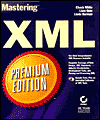 Mastering XML Premium Edition