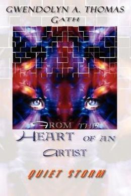 From the Heart of an Artist: Quiet Storm