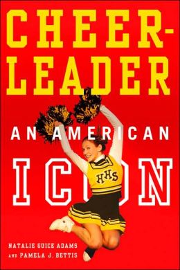 Cheerleader!: An American Icon
