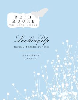 Looking Up Devotional Journal: Trusting God with Your Every Need
