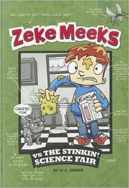 Zeke Meeks vs the Stinkin' Science Fair (Zeke Meeks (Quality)) Josh Alves