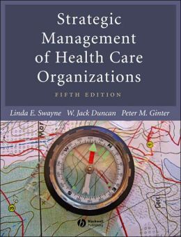 Strategic Management of Health Care Organizations