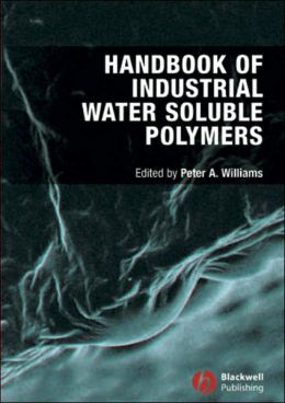 Handbook of Industrial Water Soluble Polymers Peter A. Williams