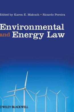 Environmental and Energy Law Ricardo Pereira and Karen Makuch