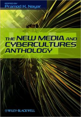The New Media and Cybercultures Anthology