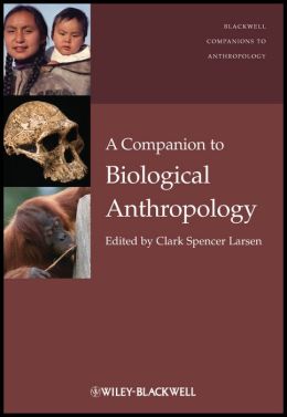 A Companion to Biological Anthropology