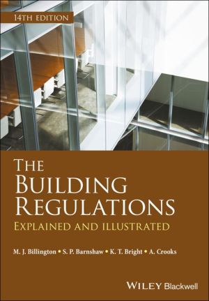 The Building Regulations: Explained and Illustrated