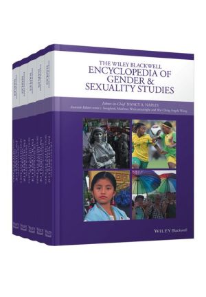 The Wiley Blackwell Encyclopedia of Gender and Sexuality Studies