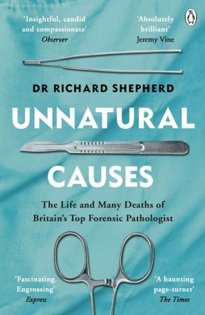 Book Unnatural Causes: 'Heart-wrenchingly honest' Professor Sue Black, author of All That Remains