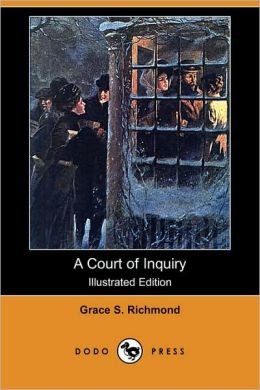 A Court Of Inquiry (Illustrated Edition)
