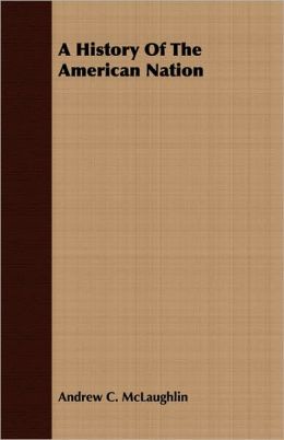 A History Of The American Nation