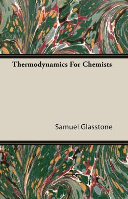 Thermodynamics for Chemists