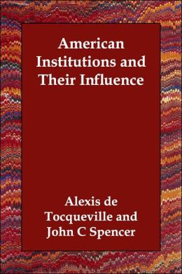 American Institutions and Their Influenc