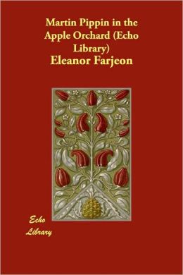 Martin Pippin In The Apple Orchard (Echo Library)