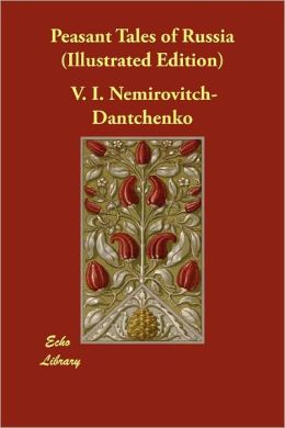 Peasant Tales Of Russia (Illustrated Edition)