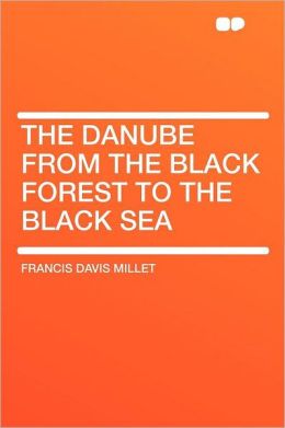 The Danube From the Black Forest to the Black Sea