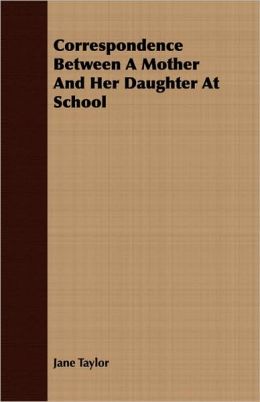 Correspondence Between A Mother And Her Daughter At School