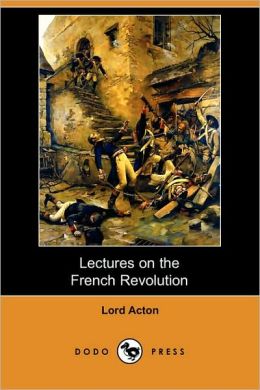 Lectures On The French Revolution