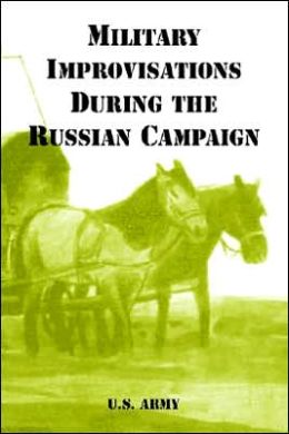 Military Improvisations During The Russian Campaign