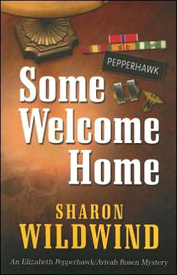 Some Welcome Home: An Elizabeth Pepperhawk/Avivah Rosen Mystery Sharon Wildwind