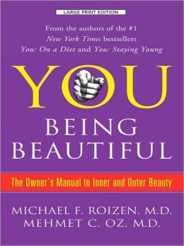 You Being Beautiful: The Owner's Manual to Inner and Outer Beauty