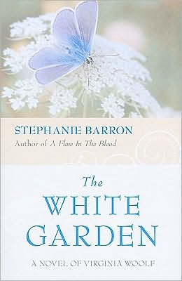 The White Garden: A Novel of Virginia Woolf
