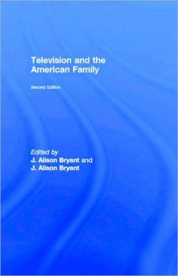 Television and the American Family