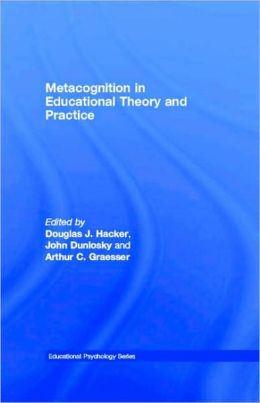Metacognition in Educational Theory and Practice