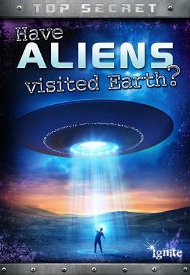 Have Aliens Visited Earth?