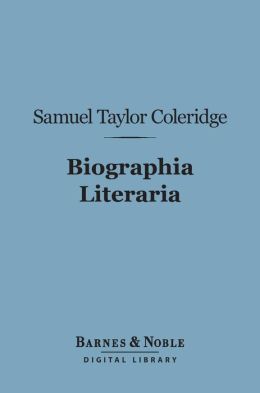 Biographia Literaria (Barnes & Noble Digital Library)