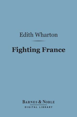 Fighting France: From Dunkerque to Belfort