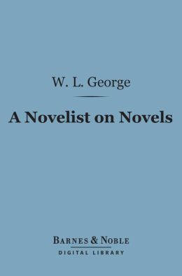 A Novelist on Novels (Barnes & Noble Digital Library)