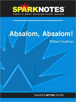 Absalom, Absalom! (SparkNotes Literature Guide Series)