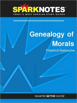 Genealogy of Morals (SparkNotes Philosophy Guide)