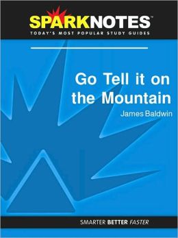 Go Tell it on the Mountain (SparkNotes Literature Guide Series)