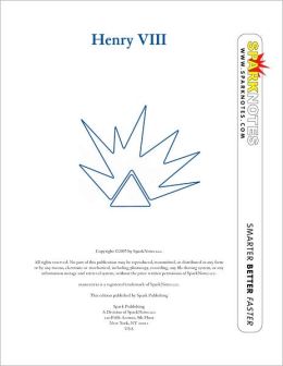 Henry VIII (SparkNotes Biography Guide)