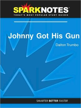 Johnny Got His Gun (SparkNotes Literature Guide Series)
