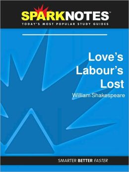 Love's Labours Lost (SparkNotes Literature Guide Series)