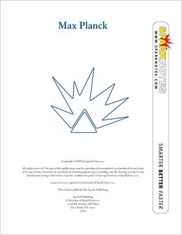 Max Planck (SparkNotes Biography Guide Series)