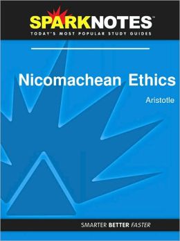 Nicomachean Ethics (SparkNotes Philosophy Guide)