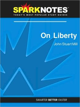 On Liberty (SparkNotes Philosophy Guide)