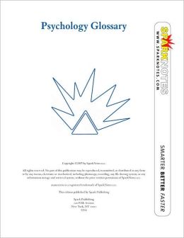 Psychology Glossary (SparkNotes Psychology Guide Series)