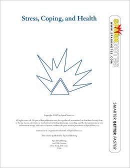 Stress, Coping and Health (SparkNotes Psychology Guide Series)