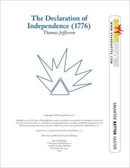 The Declaration of Independence (1776) (SparkNotes History Note)