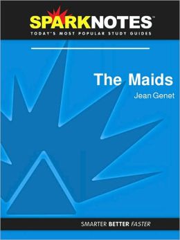 The Maids (SparkNotes Literature Guide Series)